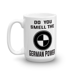 Do You Smell The German Power BMW Mug