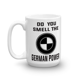 Do You Smell The German Power BMW Mug