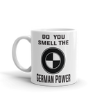 Do You Smell The German Power BMW Mug